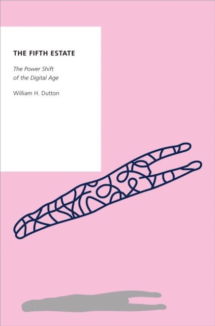 William H. Dutton - Fifth Estate, E-bok