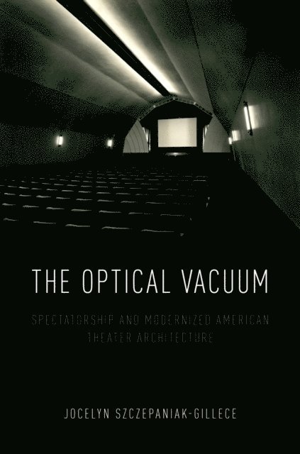 Jocelyn Szczepaniak-Gillece - Optical Vacuum, E-bok