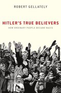 Hitler's True Believers