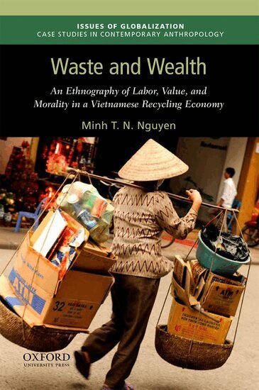 Minh T. N. Nguyen - Waste and Wealth, Häftad