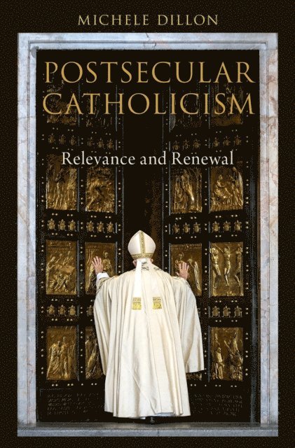 Michele Dillon - Postsecular Catholicism, E-bok