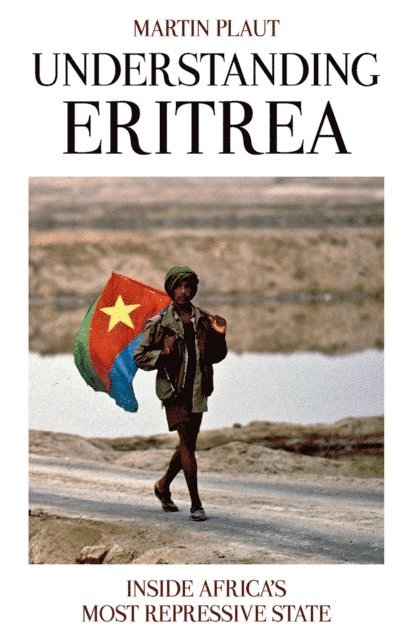 Martin Plaut - Understanding Eritrea, E-bok