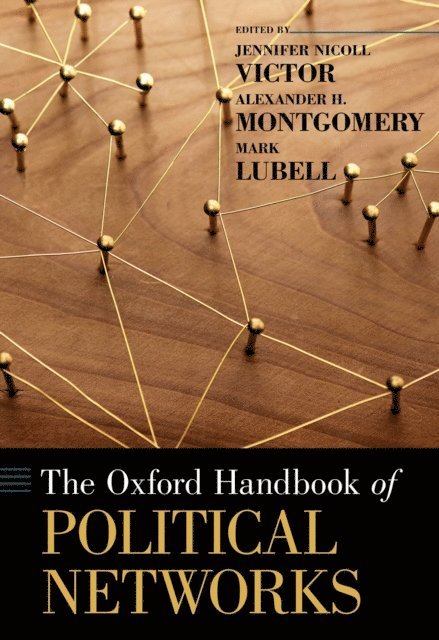 Mark Lubell, Alexander H. Montgomery, Jennifer Nicoll Victor - Oxford Handbook of Political Networks, E-bok