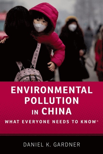 Daniel K. Gardner - Environmental Pollution in China, E-bok
