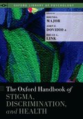 Oxford Handbook of Stigma, Discrimination, and Health