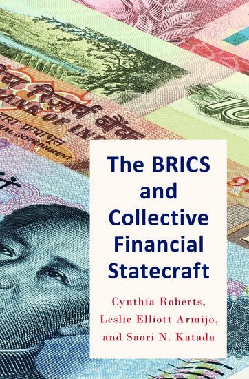 Cynthia Roberts, Leslie Armijo, Saori Katada - The BRICS and Collective Financial Statecraft, Häftad. Tillgänglighet: Lägg i varukorg