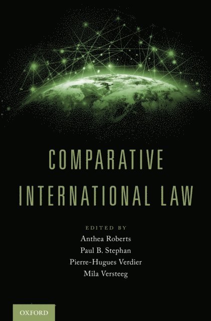 Mila Versteeg, Pierre-Hugues Verdier, Paul B. Stephan, Anthea Roberts - Comparative International Law, E-bok