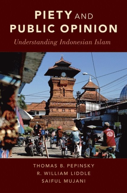 Saiful Mujani, R. William Liddle, Thomas B. Pepinsky - Piety and Public Opinion, E-bok