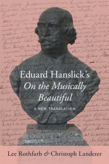 Christoph Landerer, Lee Rothfarb - Eduard Hanslick's On the Musically Beautiful, E-bok