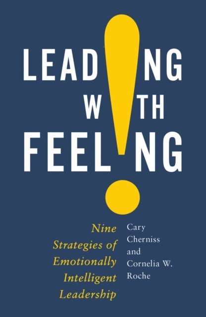 Cornelia Roche, Cary Cherniss - Leading with Feeling, E-bok