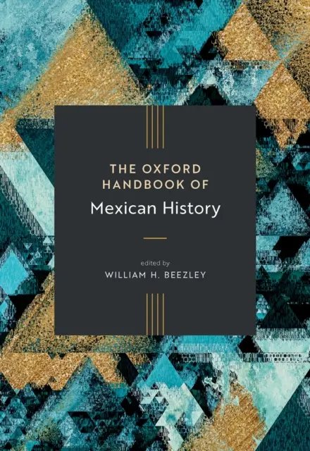 William H. Beezley - Oxford Handbook of Mexican History, E-bok. Tillgänglighet: Lägg i varukorg