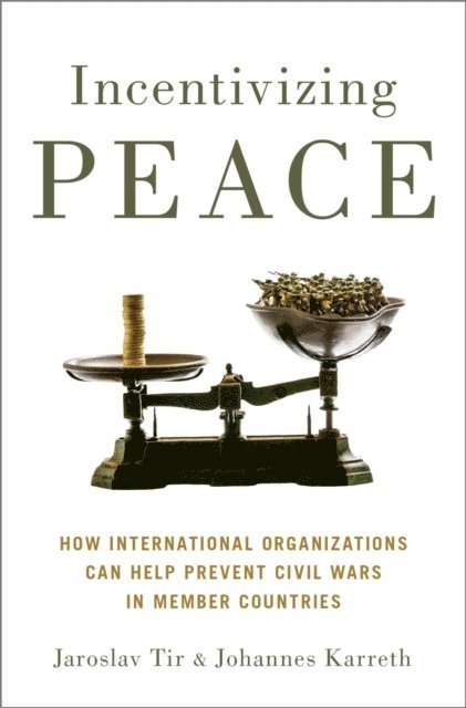 Johannes Karreth, Jaroslav Tir - Incentivizing Peace, E-bok