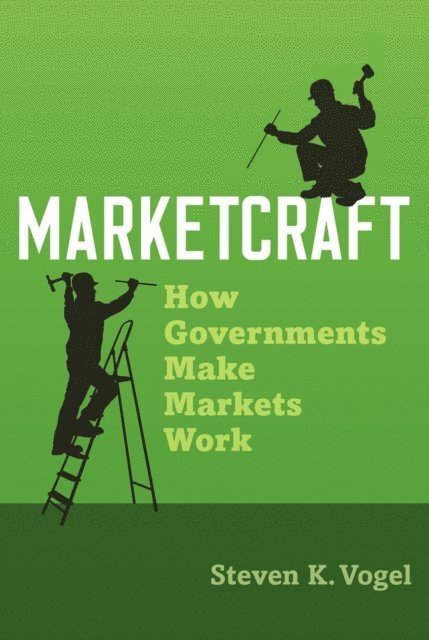 Steven K. Vogel - Marketcraft, E-bok
