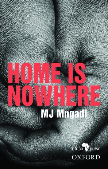 Mngadi - Home is Nowhere (Asikho Ndawo Bakithi), Häftad. Tillgänglighet: Lägg i varukorg