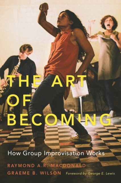 Graeme B. Wilson, Raymond A. R. MacDonald - Art of Becoming, E-bok