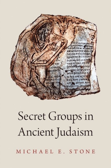 Michael Stone - Secret Groups in Ancient Judaism, E-bok