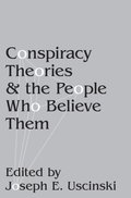 Conspiracy Theories and the People Who Believe Them