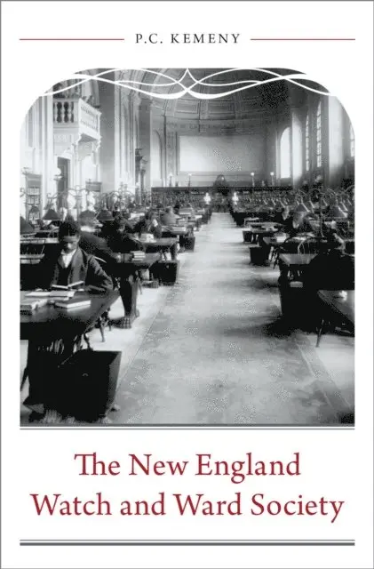P. C. Kemeny - New England Watch and Ward Society, E-bok. Tillgänglighet: Lägg i varukorg