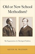 Old or New School Methodism?