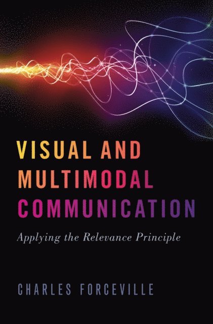 Charles Forceville - Visual and Multimodal Communication, E-bok