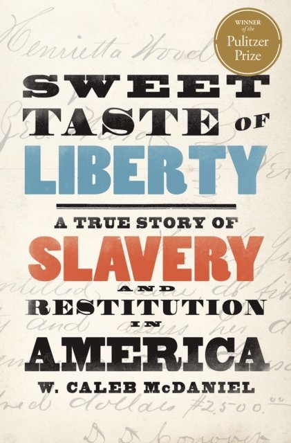 W. Caleb McDaniel - Sweet Taste of Liberty, E-bok