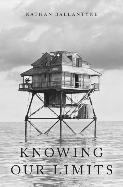 Nathan Ballantyne - Knowing Our Limits, E-bok