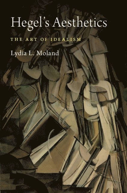 Lydia L. Moland - Hegel's Aesthetics, E-bok