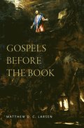 Gospels before the Book