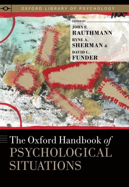 David C. Funder, Ryne Sherman, John F. Rauthmann - Oxford Handbook of Psychological Situations, E-bok