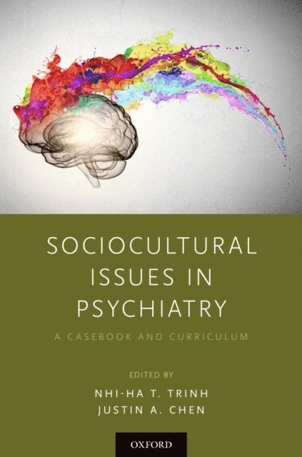 Justin A. Chen, Nhi-Ha T. Trinh - Sociocultural Issues in Psychiatry, E-bok