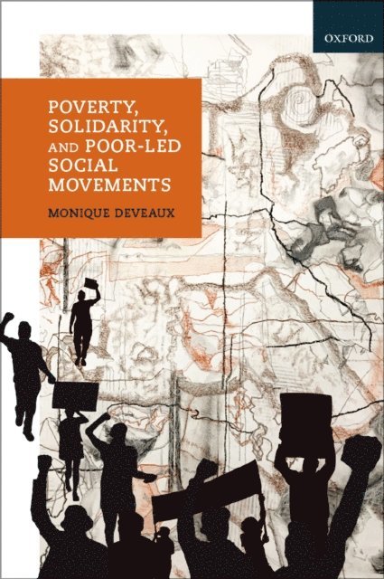 Monique Deveaux - Poverty, Solidarity, and Poor-Led Social Movements, E-bok