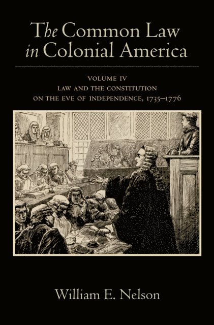 William E. Nelson - Common Law in Colonial America, E-bok