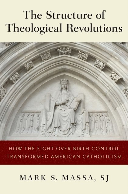 Mark S. Massa SJ - Structure of Theological Revolutions, E-bok