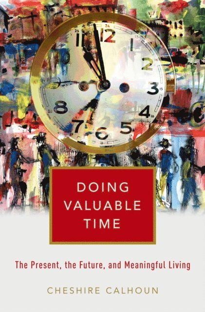 Cheshire Calhoun - Doing Valuable Time, E-bok. Tillgänglighet: Lägg i varukorg
