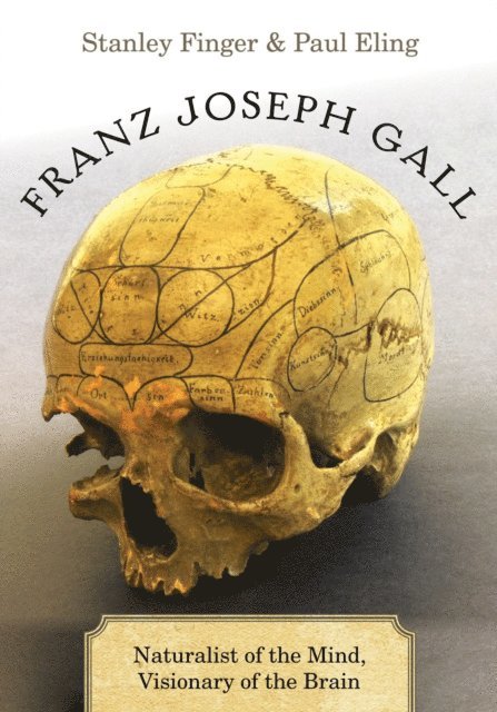 Paul Eling, Stanley Finger - Franz Joseph Gall, E-bok