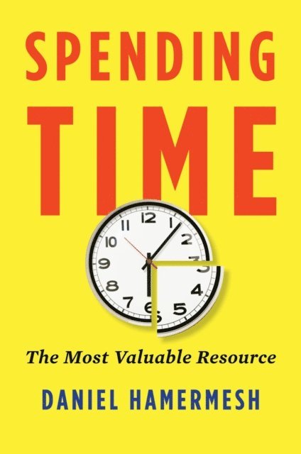 Daniel S. Hamermesh - Spending Time, E-bok