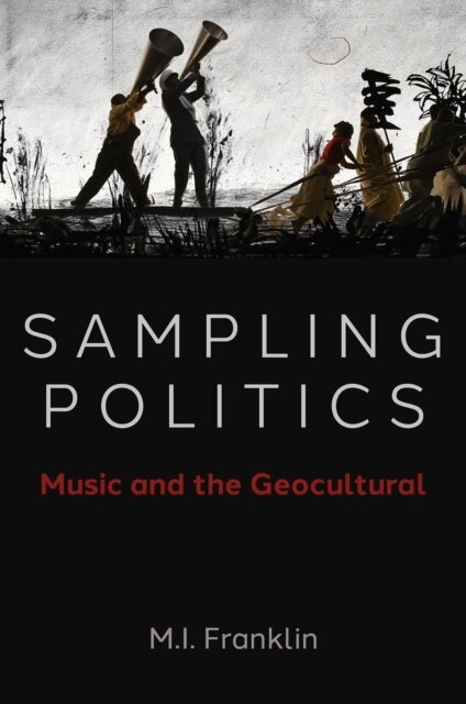M.I. Franklin - Sampling Politics, E-bok