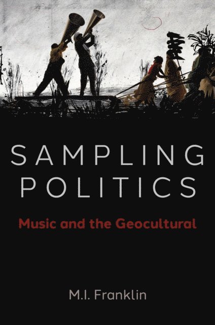 M.I. Franklin - Sampling Politics, E-bok