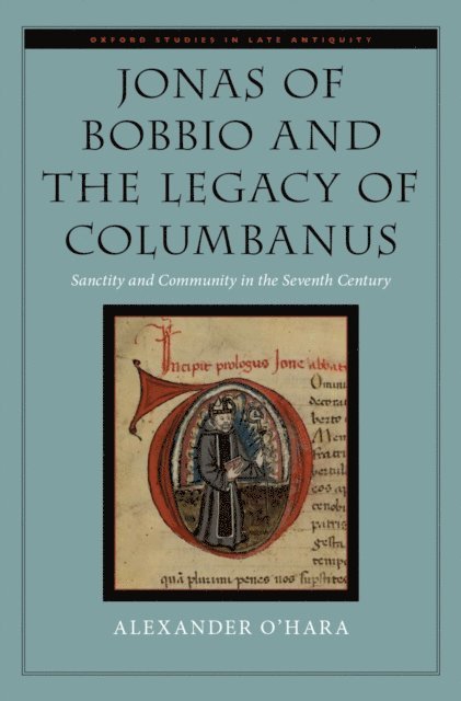 Alexander O'Hara - Jonas of Bobbio and the Legacy of Columbanus, E-bok