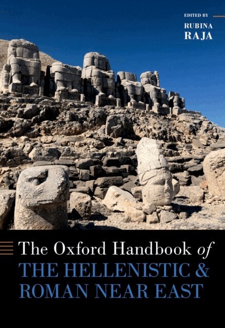 Rubina Raja - Oxford Handbook of the Hellenistic and Roman Near East, E-bok