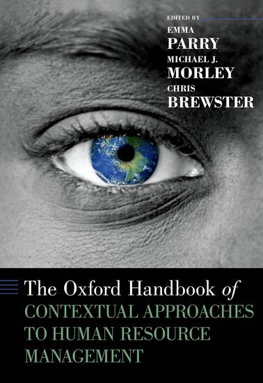 Emma Parry, Michael J. Morley, Chris Brewster - The Oxford Handbook of Contextual Approaches to Human Resource Management, Inbunden