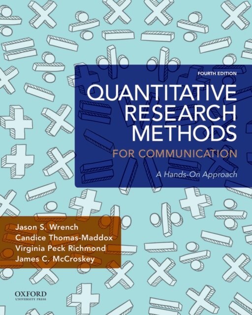 Virginia Peck Richmond, Candice Thomas-Maddox, Jason S. Wrench - Quantitative Research Methods for Communication, E-bok