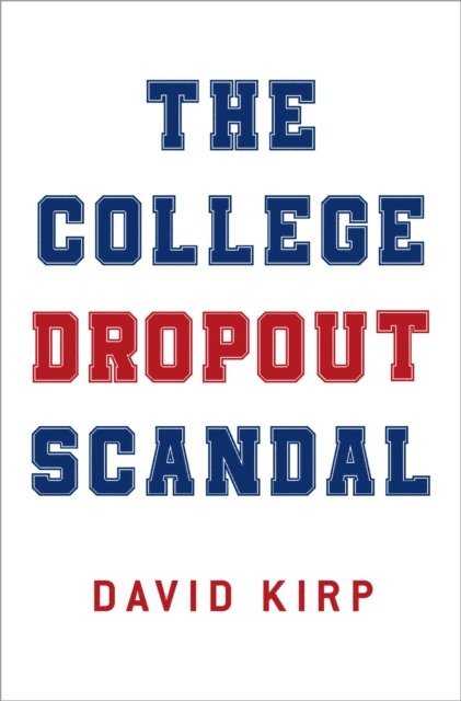 David Kirp - College Dropout Scandal, E-bok