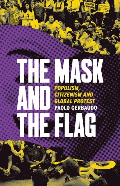 Paolo Gerbaudo - Mask and the Flag, E-bok