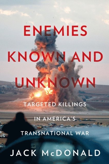 Jack McDonald - Enemies Known and Unknown, E-bok