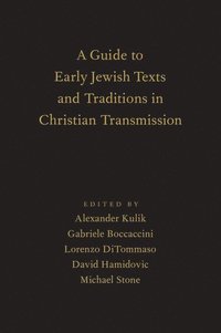 Guide to Early Jewish Texts and Traditions in Christian Transmission