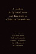 Guide to Early Jewish Texts and Traditions in Christian Transmission