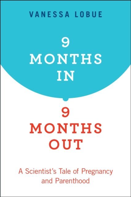 Vanessa LoBue - 9 Months In, 9 Months Out, E-bok