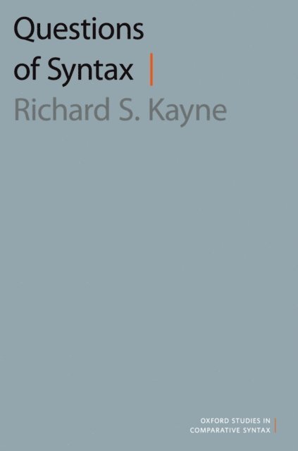 Richard S. Kayne - Questions of Syntax, E-bok
