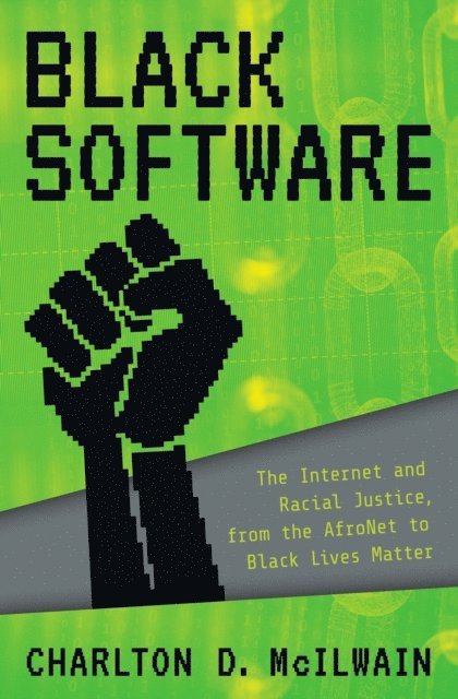 Charlton D. McIlwain - Black Software, E-bok